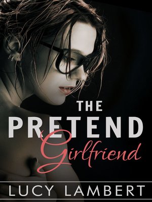 cover image of The Pretend Girlfriend